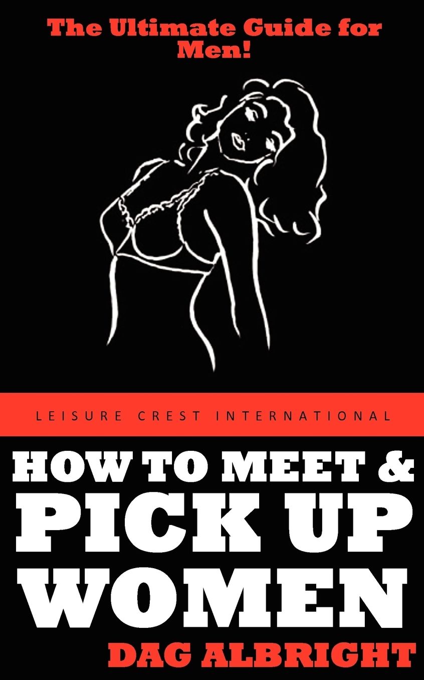 How To Meet And Pick Up Women