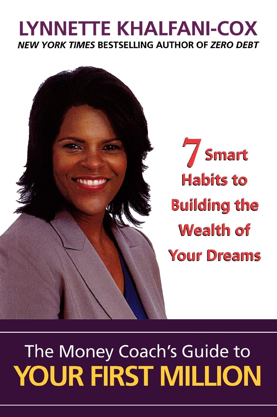 The Money Coach's Guide To Your First Million