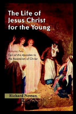 The Life Of Jesus Christ For The Young