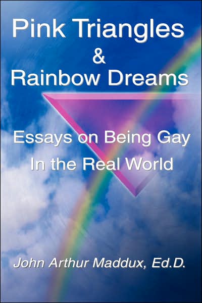 Pink Triangles and Rainbow Dreams