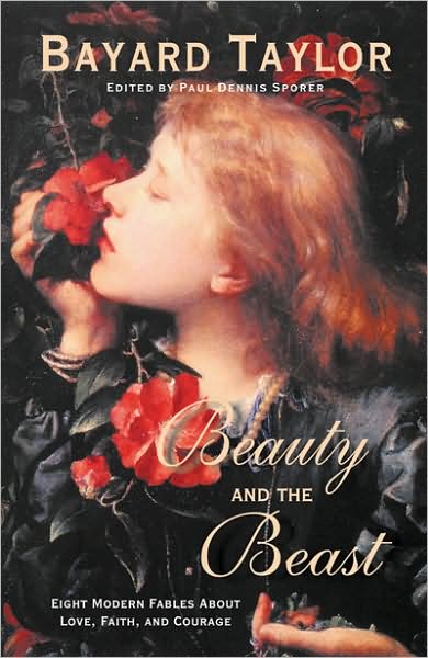 Beauty and the Beast: Eight Modern Fables about Love, Faith, and Courage