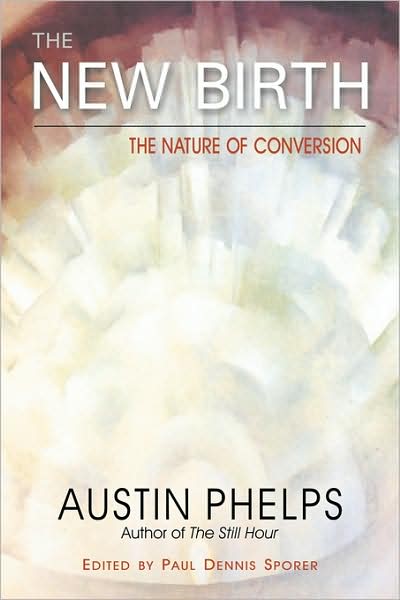 The New Birth: The Nature of Conversion