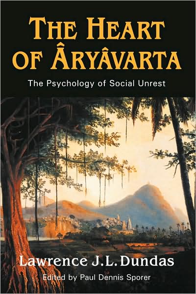 The Heart of Aryavarta: The Psychology of Social Unrest