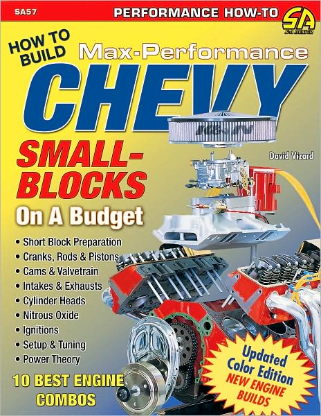 David Vizard's How to Build Max-Performance Chevy Small-Blocks on a Budget