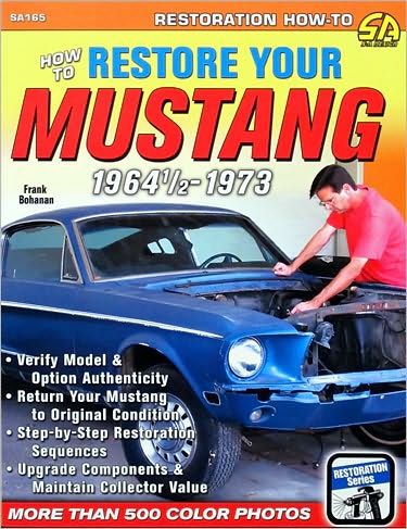 How to Restore Your Mustang 1964 1/2-1973