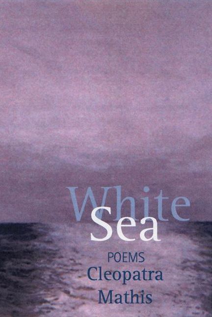 White Sea: Poems