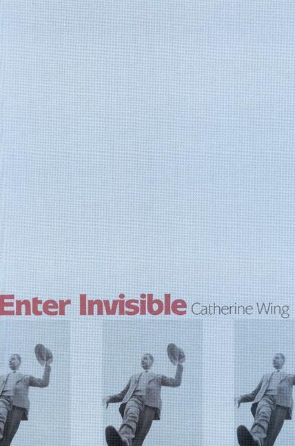 Enter Invisible: Poems