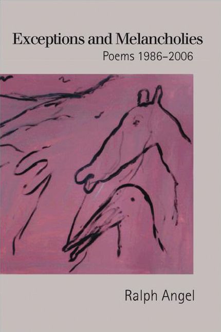 Exceptions and Melancholies: Poems 1986-2006