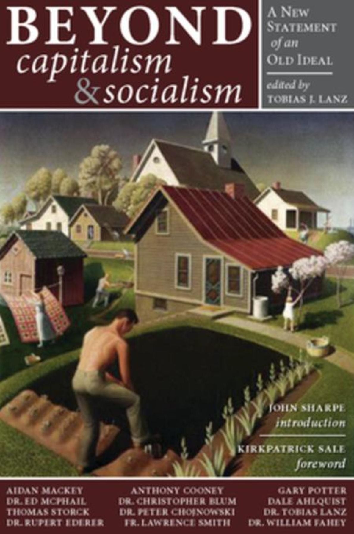 Beyond Capitalism & Socialism: A New Statement of an Old Ideal