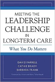Meeting the Leadership Challenge in Long-Term Care: What You Do Matters