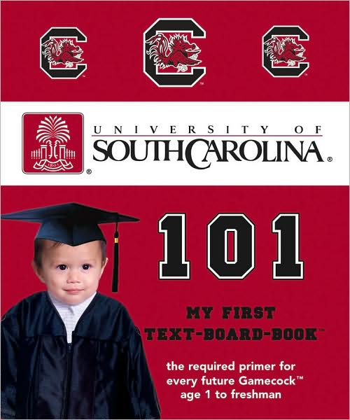 University of South Carolina 101: My First Text-Board-Book
