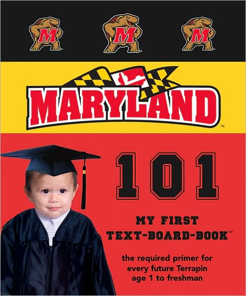 University of Maryland 101: My First Text-Board-Book