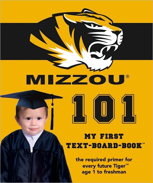 University of Missouri 101: My First Text-Board-Book