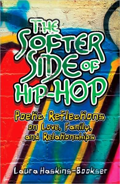 The Softer Side of Hip-Hop: Poetic Reflections on Love, Family, and Relationships