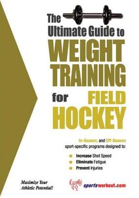 The Ultimate Guide to Weight Training for Field Hockey