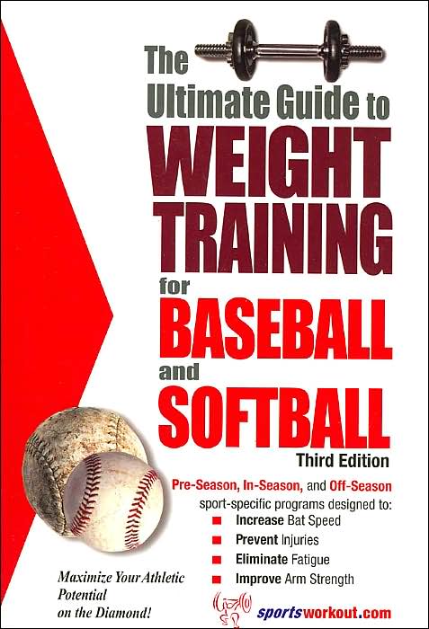 The Ultimate Guide to Weight Training for Baseball and Softball