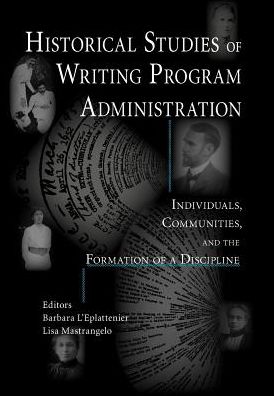 Historical Studies Of Writing Program Administration