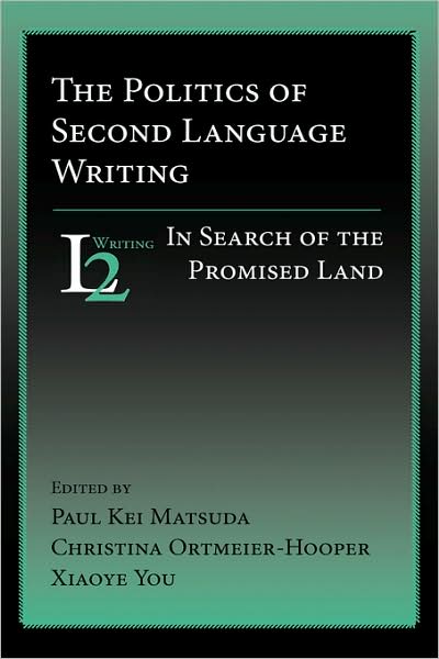 The Politics Of Second Language Writing