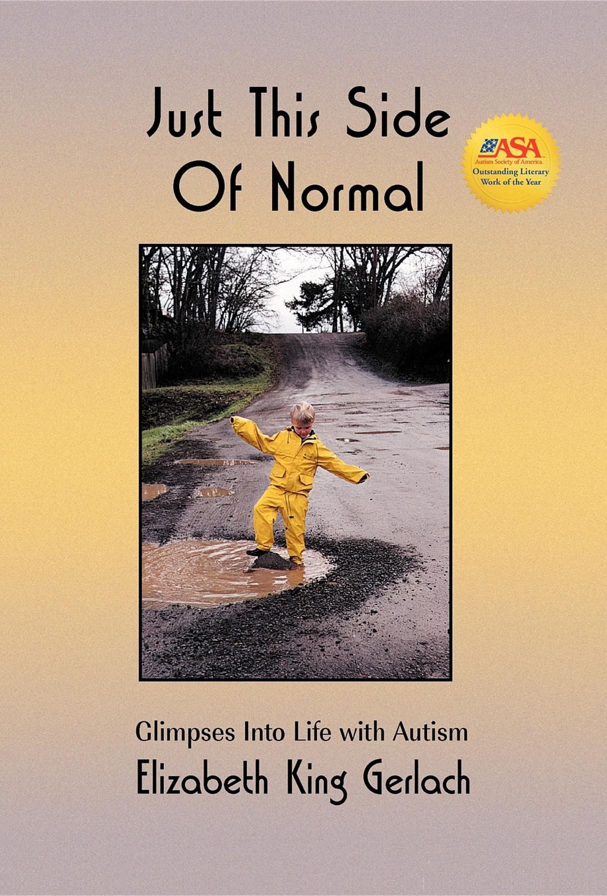 Just This Side of Normal: Glimpses into Life with Autism