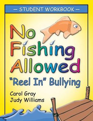 No Fishing Allowed Student Manual: "Reel in" Bullying