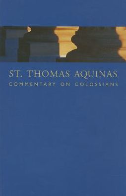 St. Thomas Aquinas Commentary on Colossians