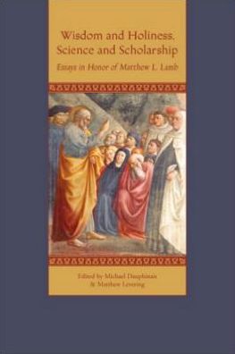 Wisdom & Holiness, Science and Scholarship