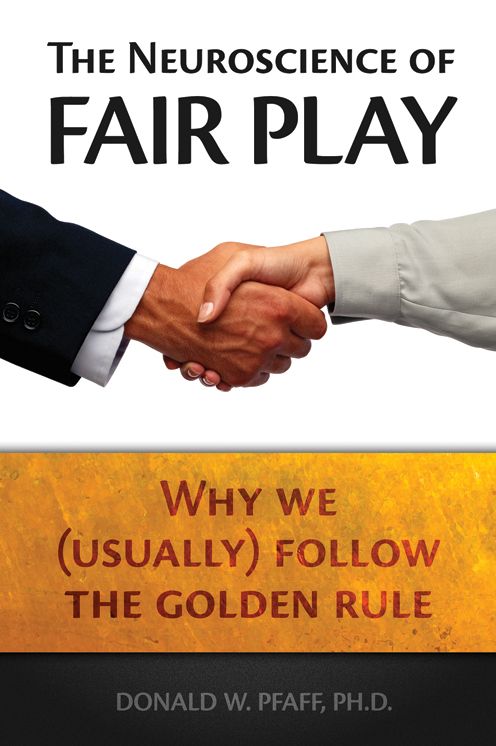 Neuroscience of Fair Play: Why We (Usually) Follow the Golden Rule