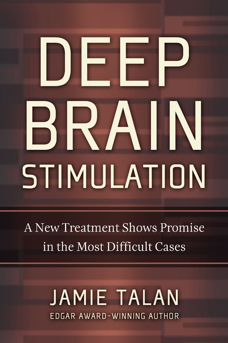 Deep Brain Stimulation: A New Treatment Shows Promise in the Most Difficult Cases