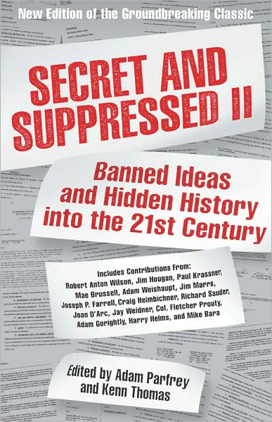 Secret and Suppressed II: Banned Ideas and Hidden History into the 21st Century