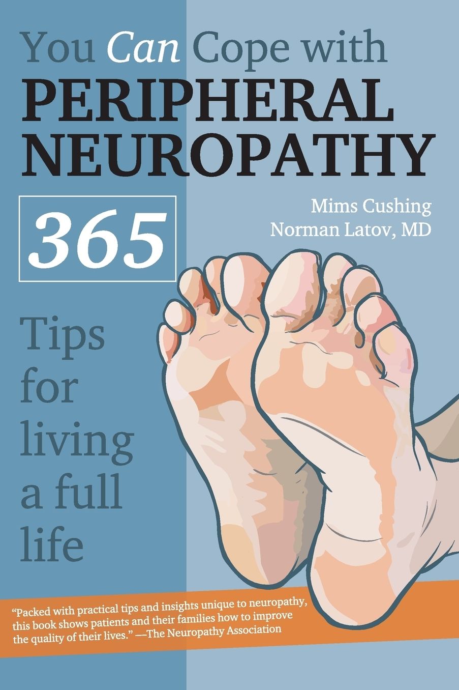 You Can Cope With Neuropathy: 365 Tips for Living a Full Life