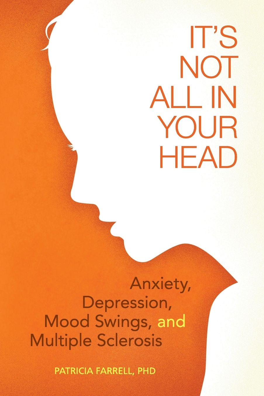 It's Not All in Your Head: Anxiety, Depression, Mood Swings, and MS