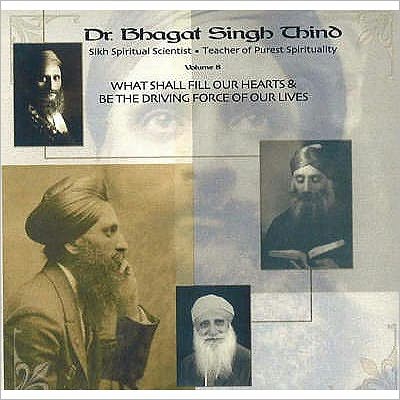 What Shall Fill Our Hearts and Be the Driving Force of Our Lives: Volume 8