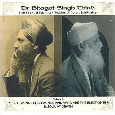 A. Elite Minds-Elite MInds and Who Are the Elected Ones?/B. Soul at Death: Volume 9