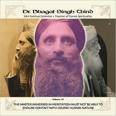 The Master Immersed in Meditation Must Not Be Unable to Endure Contact with Course Human Nature: Volume 19