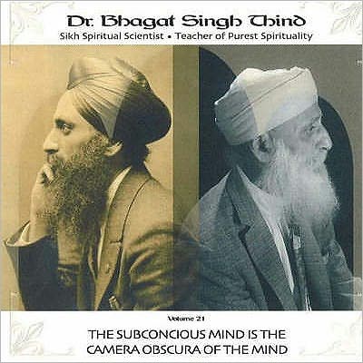 The Subconscious Mind Is the Camera Obscura of the Mind: Volume 21