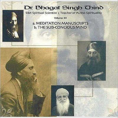 A. Meditation Manuscripts B. the Sub-conscious Mind: Volume 23