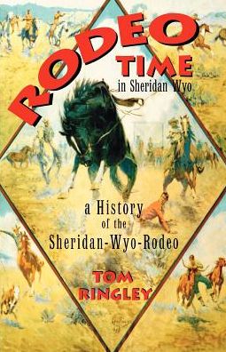Rodeo Time In Sheridan Wyo