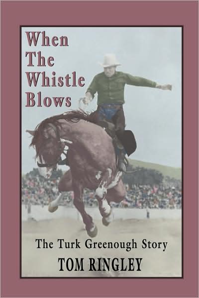 When The Whistle Blows, The Turk Greenough Story