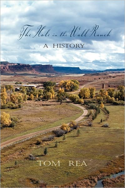 The Hole In The Wall Ranch, A History