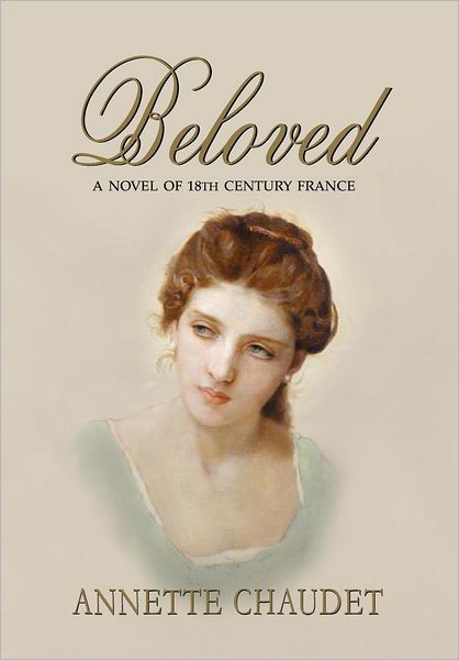 Beloved: A Novel of 18th Century France