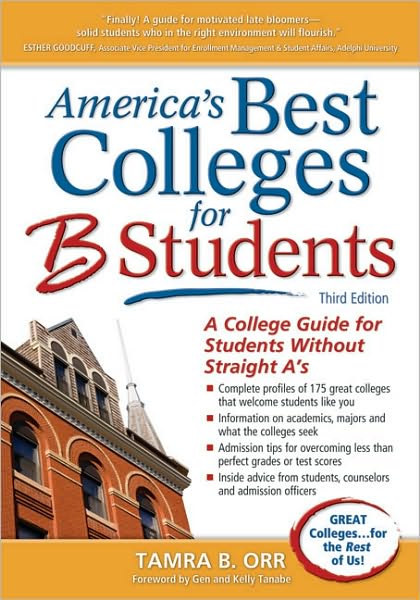 America's Best Colleges for B Students: A College Guide for Students Without Straight A's