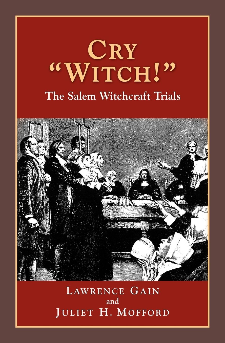 Cry Witch!: The Salem Witchcraft Trials (Perspectives on History Series)