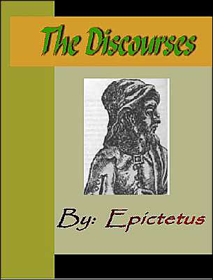 Epictetus: DISCOURSES , Books 1-4