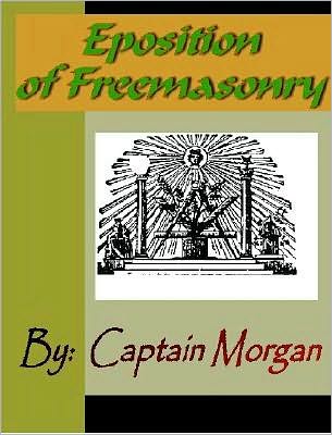 Eposition of Freemasonry or Illustrations of Freemasonry
