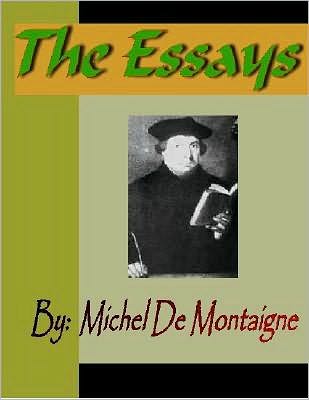 ESSAYS - Michel De Montaigne