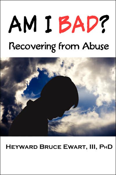 Am I Bad? Recovering From Abuse