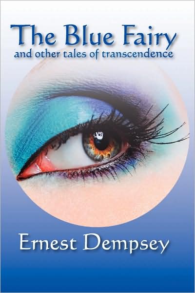 The Blue Fairy And Other Tales Of Transcendence
