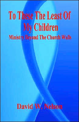 To These the Least of My Children: Ministry beyond the Church Walls