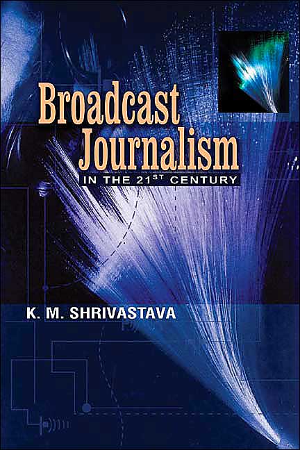 Broadcast Journalism in the 21st Century