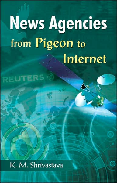 News Agencies: From Pigeon to Internet